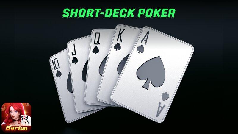 Short Deck in Poker là gì?