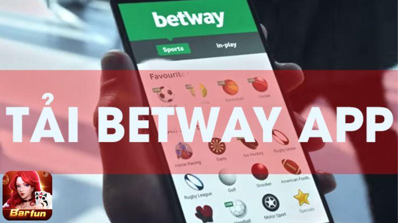 Link chính thức tải app Betway uy tín