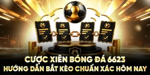 Cược Xiên Bóng Đá 6623: Hướng Dẫn Bắt Kèo Chuẩn Xác Hôm Nay